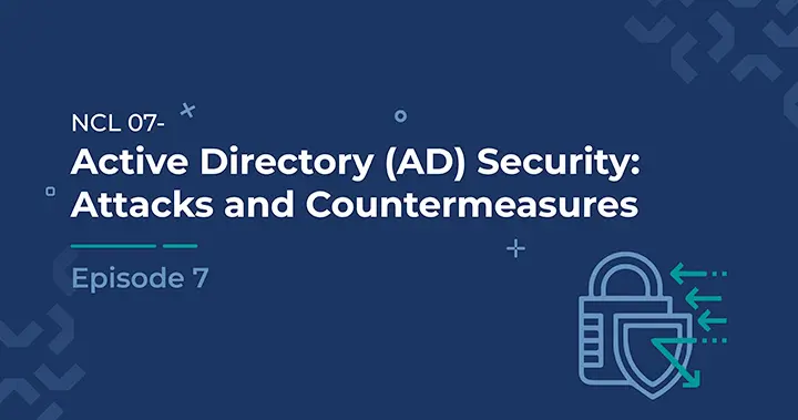 Active Directory (AD) Security: Attacks and Countermeasures